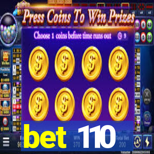 bet 110